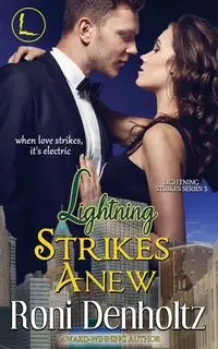 Lightning Strikes Anew - Roni Denholtz