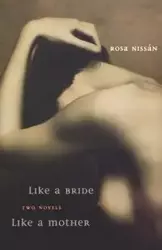 Like a Bride and Like a Mother - Rosa Nissan