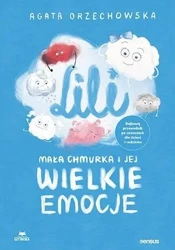 Lili. Mała chmurka i jej wielkie emocje - Agata Orzechowska