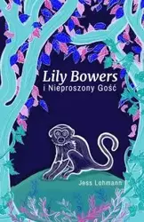 Lily Bowers i Nieproszony Gość - Jess Lohmann