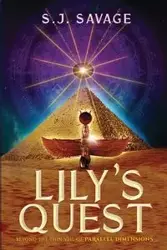 Lily's Quest - Beyond the Thin Veil of Paralell Dimensions - Savage S.J.