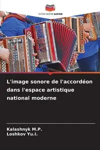 L'image sonore de l'accordéon dans l'espace artistique national moderne - M.P. Kalashnyk
