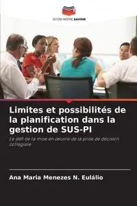 Limites et possibilités de la planification dans la gestion de SUS-PI - Ana Maria Menezes N. Eulálio