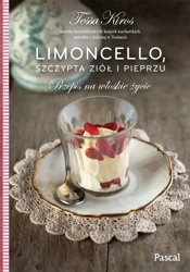 Limoncello, szczypta ziół i pieprzu - Tessa Kiros, Robert Różański