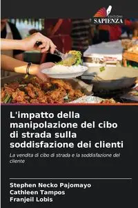 L'impatto della manipolazione del cibo di strada sulla soddisfazione dei clienti - Stephen Pajomayo Necko