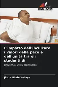 L'impatto dell'inculcare i valori della pace e dell'unità tra gli studenti di - Ubale Yahaya Jibrin