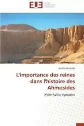 L'importance des reines dans l'histoire des ahmosides - BERTOLDO-A