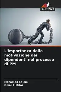 L'importanza della motivazione dei dipendenti nel processo di PM - Mohamed Salem