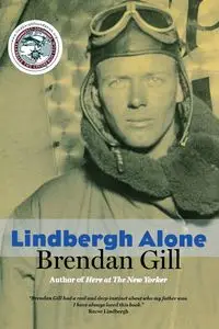 Lindbergh Alone - Brendan Gill