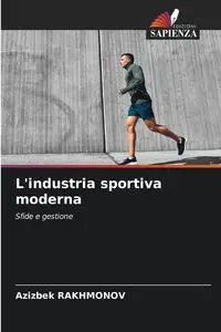 L'industria sportiva moderna - RAKHMONOV Azizbek