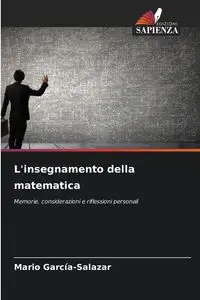 L'insegnamento della matematica - Mario García-Salazar