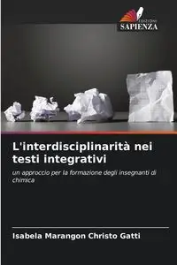 L'interdisciplinarità nei testi integrativi - Marangon Christo Gatti Isabela