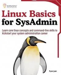 Linux Basics for SysAdmin - Juan Ryan