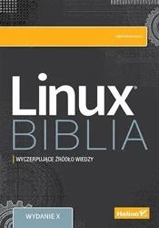 Linux. Biblia w.10 - Christopher Negus