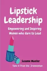 Lipstick Leadership - Susanne Mueller