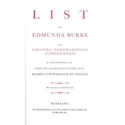 List od Edmunda Burke do członka Zgromadzenia Narodowego w odpowiedzi na niektóre zastrzeżenia wobec jego książki - EDMUND BURKE