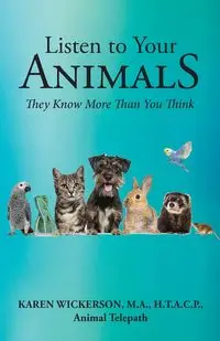 Listen to Your Animals - Karen Wickerson