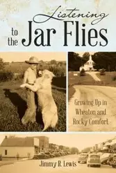 Listening to the Jar Flies - R. Lewis Jimmy