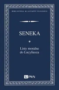 Listy moralne do Lucyliusza - Młodszy Seneka