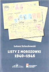 Listy z Morozowki 1940-1946 - Łukasz Szleszkowski