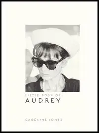 Little Book of Audrey Hepburn - Caroline Jones