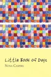 Little Book of Days - Nona Caspers