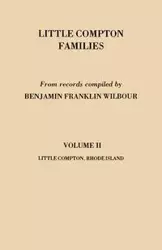 Little Compton Families. Little Compton, Rhode Island. Volume II - Benjamin Franklin Wilbour