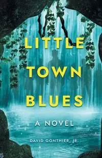 Little Town Blues - David Gonthier