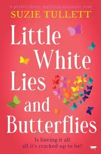 Little White Lies and Butterflies - Suzie Tullett