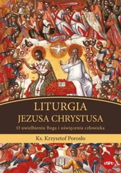 Liturgia Jezusa Chrystusa - Krzysztof Porosło