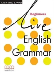 Live English Grammar Beginners SB MM PUBLICATIONS - H.Q.Mitchell, S.Parker