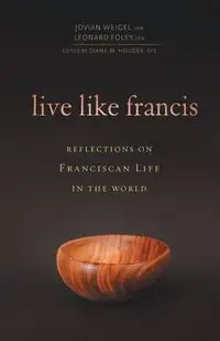 Live Like Francis - Leonard Foley