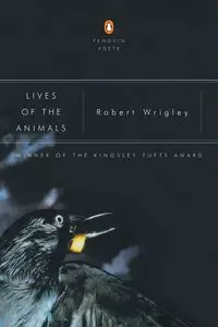 Lives of the Animals - Robert Wrigley