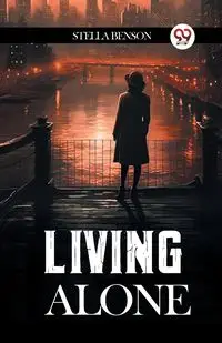 Living Alone - Stella Benson