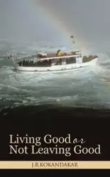 Living Good or Not Leaving Good - Kokandakar J. R.