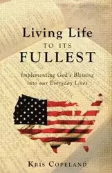 Living Life To Its Fullest - Kris Copeland