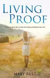 Living Proof - Mary Rust