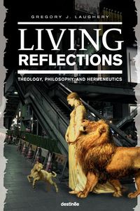 Living Reflections - Gregory Laughery J