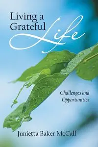 Living a Grateful Life - McCall Junietta Baker