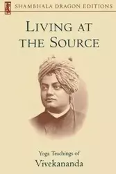 Living at the Source - , Vivekananda Foundation