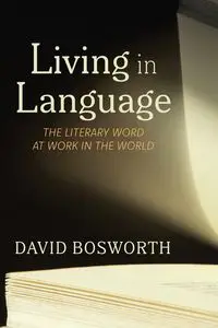 Living in Language - David Bosworth