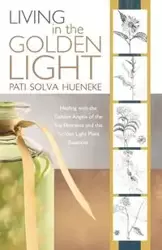 Living in the Golden Light - Hueneke Pati Solva