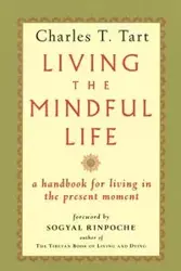 Living the Mindful Life - Charles T. Tart