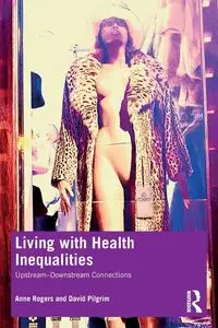 Living with Health Inequalities - Anne Rogers