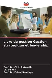 Livre de gestion Gestion stratégique et leadership - Ratnasih Prof. Dr. Cicih