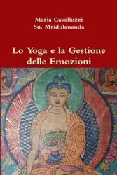 Lo Yoga e la Gestione delle Emozioni - Maria Cavalluzzi