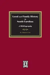 Local and Family History in South Carolina - Richard Cote