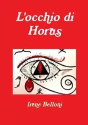 L'occhio di Horus - Irene Belloni