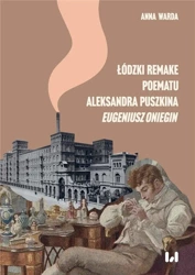 Łódzki remake poematu Aleksandra Puszkina... - Anna Warda