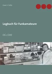 Logbuch für Funkamateure - Sültz Uwe H.